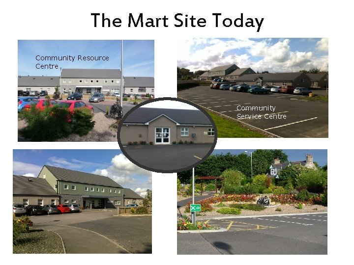 The Mart Site Today Community Resource Centre Community Service Centre 