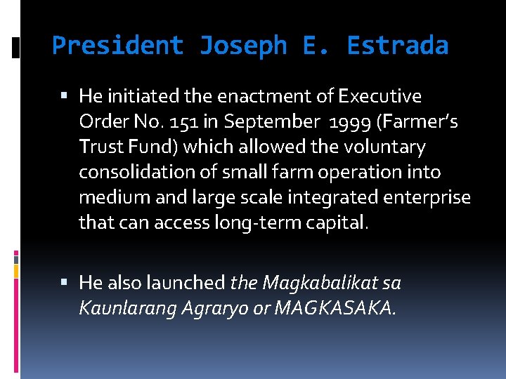 President Joseph E. Estrada He initiated the enactment of Executive Order No. 151 in