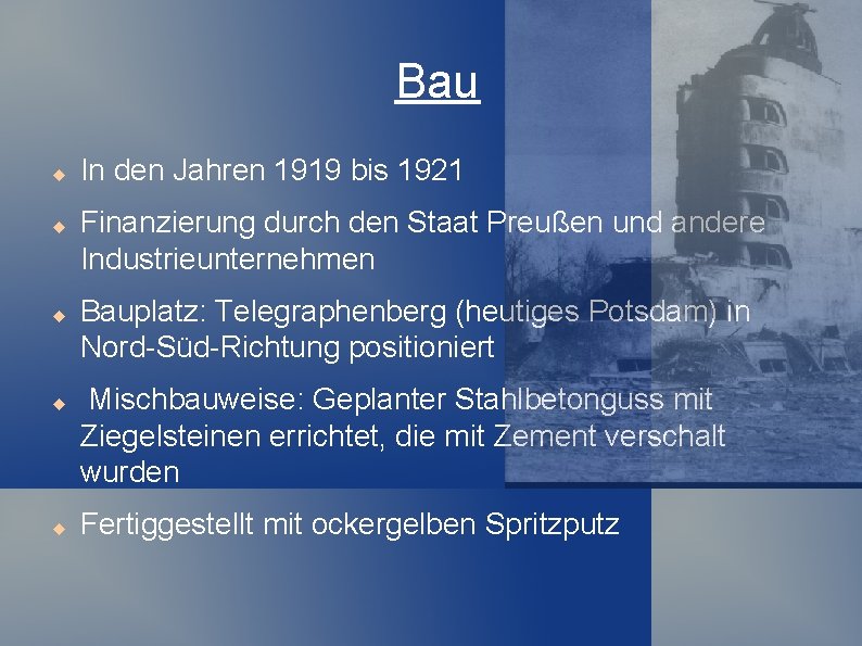 Bau In den Jahren 1919 bis 1921 Finanzierung durch den Staat Preußen und andere