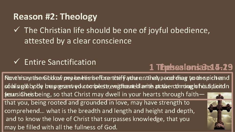 Reason #2: Theology ü The Christian life should be one of joyful obedience, attested