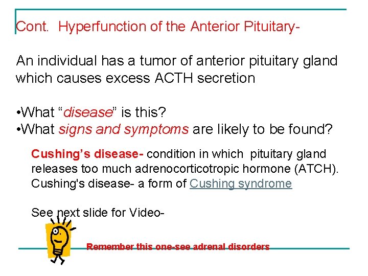 Cont. Hyperfunction of the Anterior Pituitary. An individual has a tumor of anterior pituitary