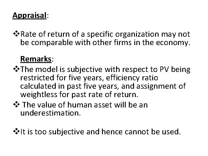 Appraisal: v. Rate of return of a specific organization may not be comparable with