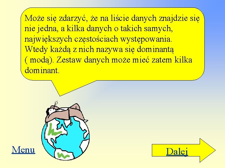 Może się zdarzyć, że na liście danych znajdzie się nie jedna, a kilka danych