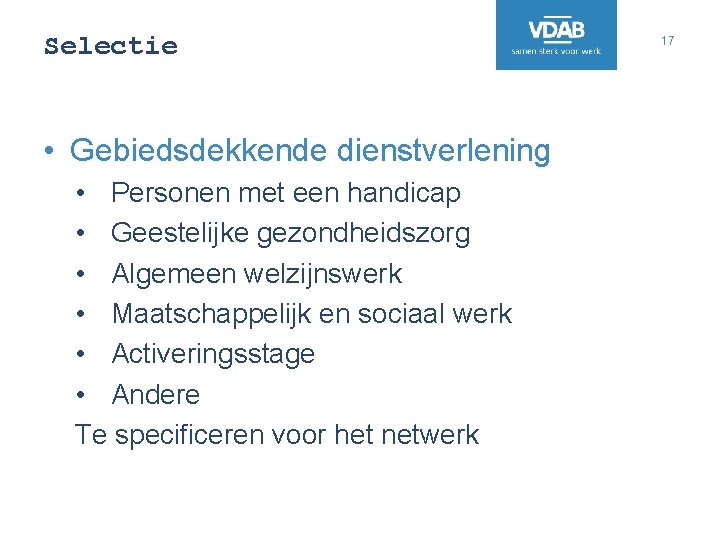 Selectie • Gebiedsdekkende dienstverlening • Personen met een handicap • Geestelijke gezondheidszorg • Algemeen