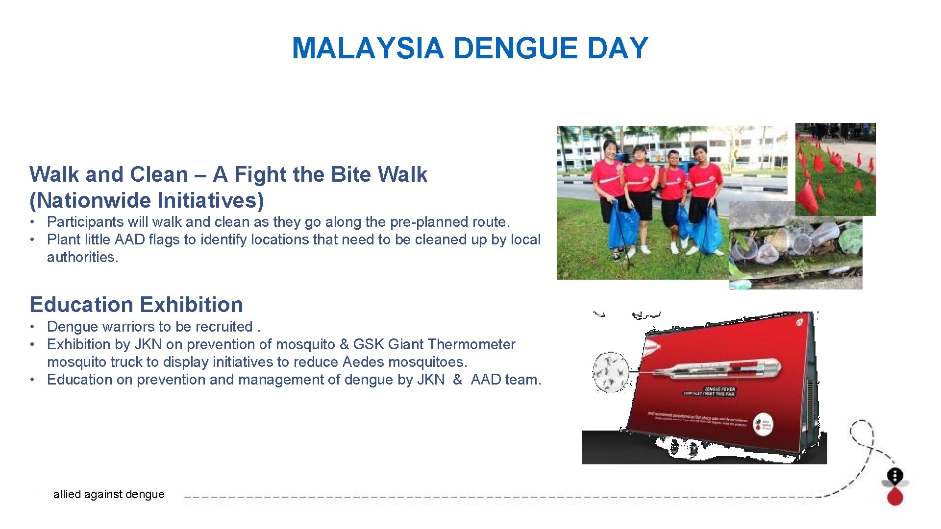 MALAYSIA DENGUE DAY Walk and Clean – A Fight the Bite Walk (Nationwide Initiatives)