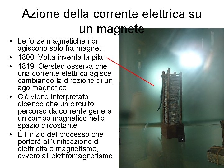 Azione della corrente elettrica su un magnete • Le forze magnetiche non agiscono solo