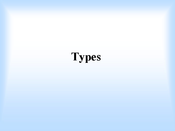 Types 