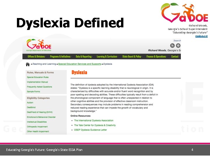 Dyslexia Defined Educating Georgia’s Future: Georgia’s State ESSA Plan Richard Woods, Georgia’s School Superintendent