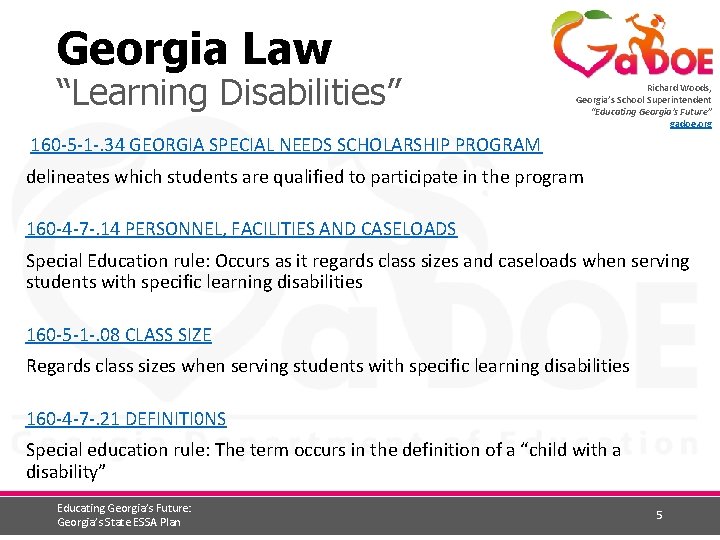 Georgia Law “Learning Disabilities” Richard Woods, Georgia’s School Superintendent “Educating Georgia’s Future” gadoe. org