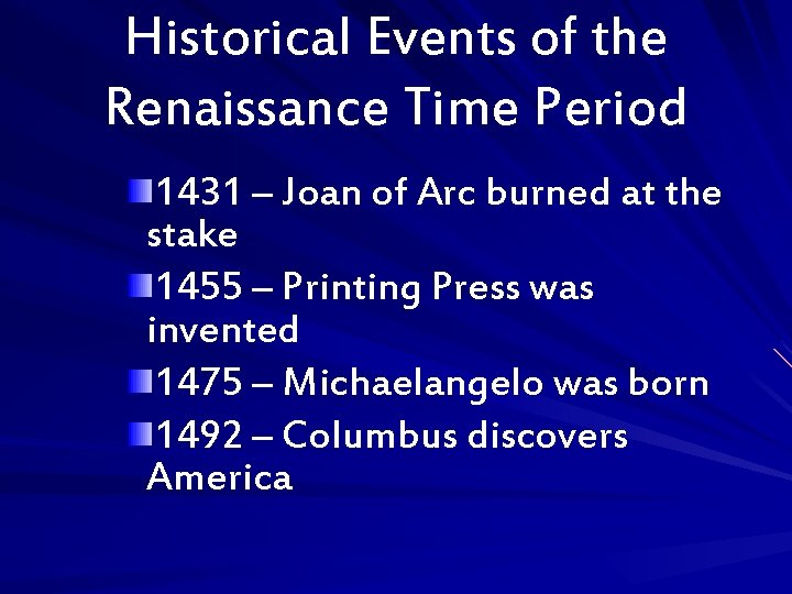 Historical Events of the Renaissance Time Period 1431 – Joan of Arc burned at