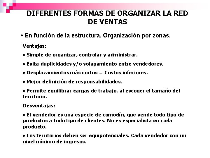 DIFERENTES FORMAS DE ORGANIZAR LA RED DE VENTAS • En función de la estructura.