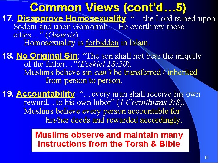 Common Views (cont’d… 5) 17. Disapprove Homosexuality: “…the Lord rained upon Sodom and upon
