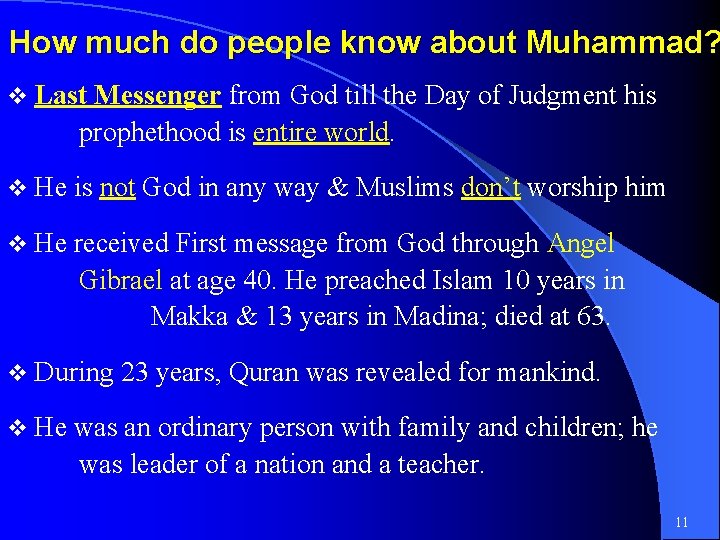 How much do people know about Muhammad? v Last Messenger from God till the