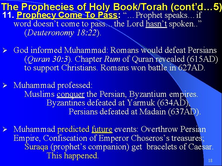 The Prophecies of Holy Book/Torah (cont’d… 5) 11. Prophecy Come To Pass: “…Prophet speaks…if