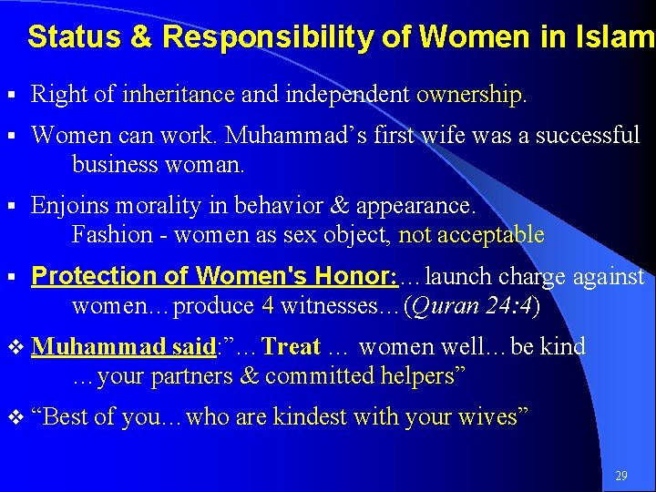 Status & Responsibility of Women in Islam § Right of inheritance and independent ownership.