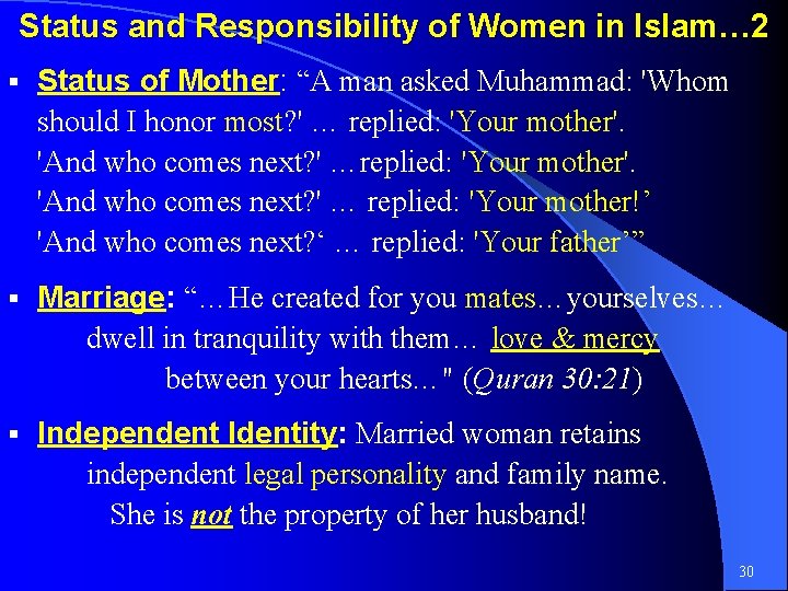Status and Responsibility of Women in Islam… 2 § Status of Mother: “A man
