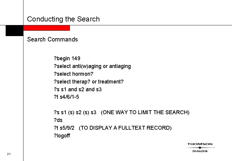 Conducting the Search Commands ? begin 149 ? select anti(w)aging or antiaging ? select