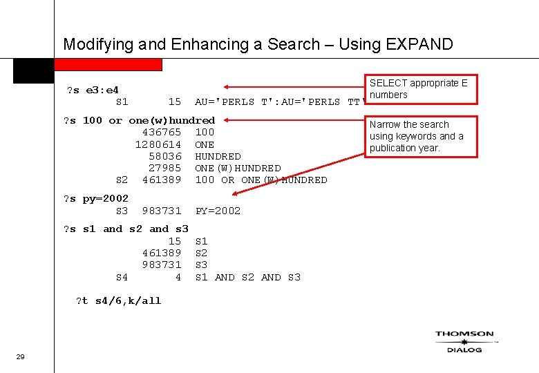 Modifying and Enhancing a Search – Using EXPAND ? s e 3: e 4