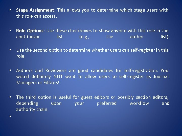  • Stage Assignment: This allows you to determine which stage users with this