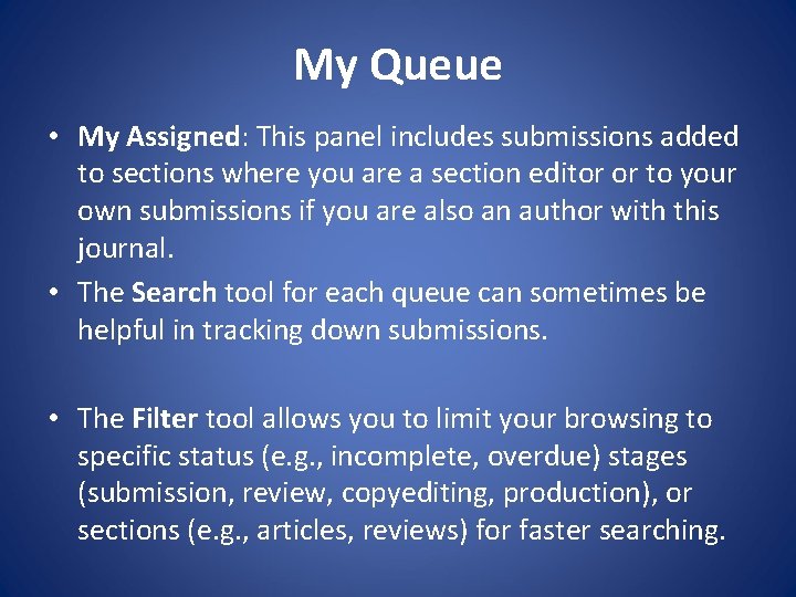 My Queue • My Assigned: This panel includes submissions added to sections where you