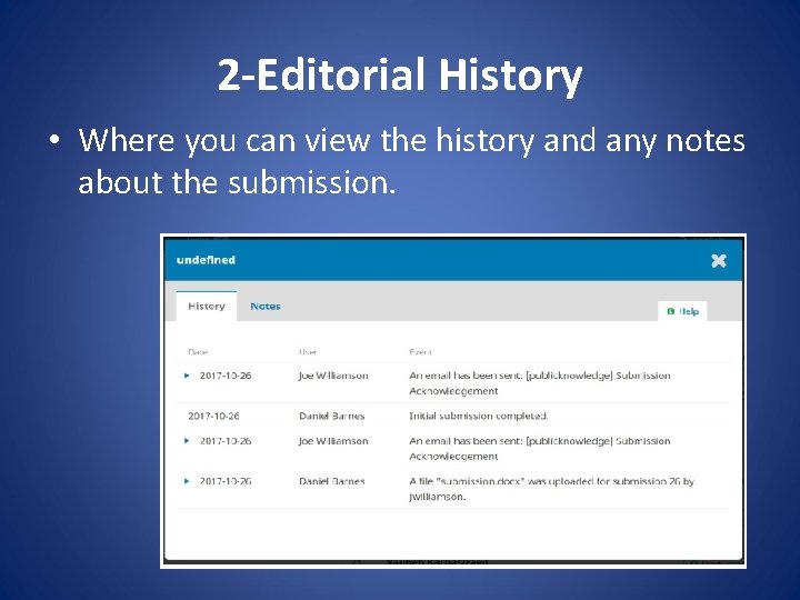 2 -Editorial History • Where you can view the history and any notes about