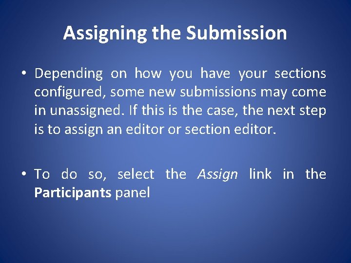 Assigning the Submission • Depending on how you have your sections configured, some new