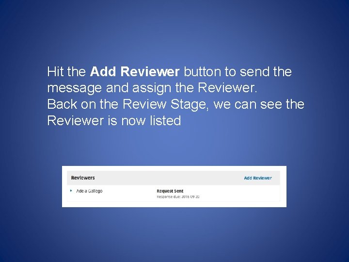 Hit the Add Reviewer button to send the message and assign the Reviewer. Back