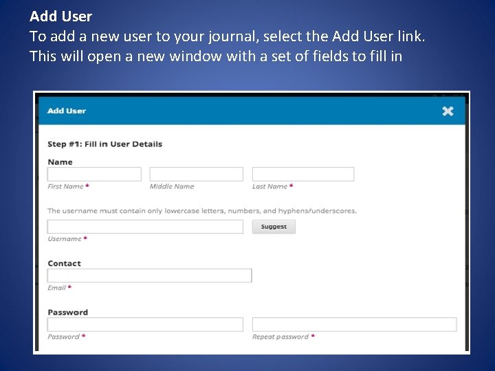 Add User To add a new user to your journal, select the Add User