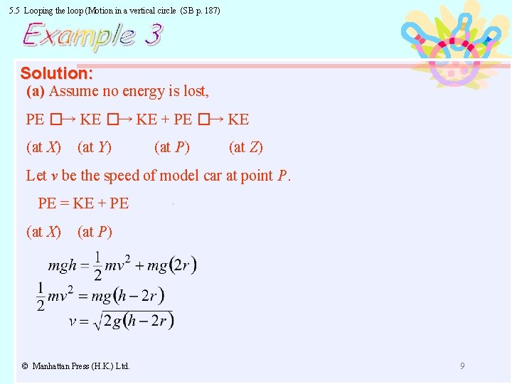 5. 5 Looping the loop (Motion in a vertical circle (SB p. 187) Solution: