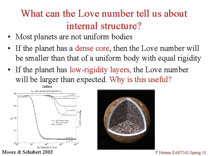 What can the Love number tell us about internal structure? • Most planets are