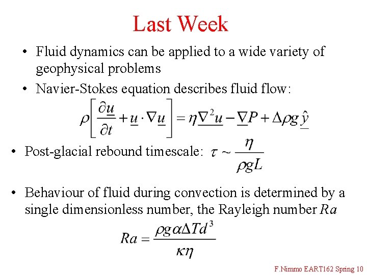 Last Week • Fluid dynamics can be applied to a wide variety of geophysical Last Week • Fluid dynamics can be applied to a wide variety of geophysical