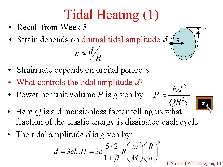Tidal Heating (1) • Recall from Week 5 • Strain depends on diurnal tidal