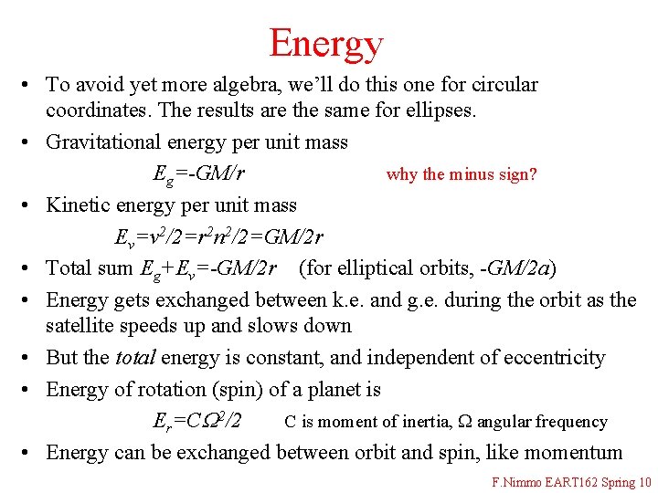 Energy • To avoid yet more algebra, we’ll do this one for circular coordinates.