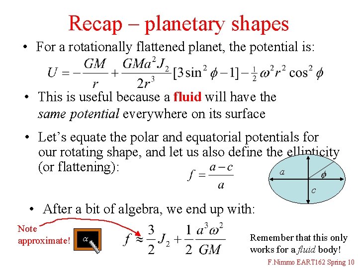 Recap – planetary shapes • For a rotationally flattened planet, the potential is: • Recap – planetary shapes • For a rotationally flattened planet, the potential is: •