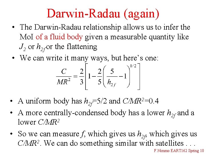 Darwin-Radau (again) • The Darwin-Radau relationship allows us to infer the Mo. I of Darwin-Radau (again) • The Darwin-Radau relationship allows us to infer the Mo. I of