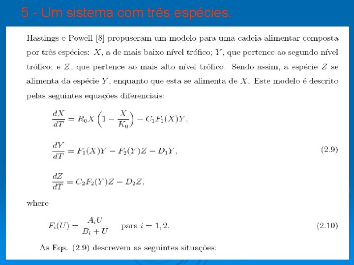 5 - Um sistema com três espécies. 