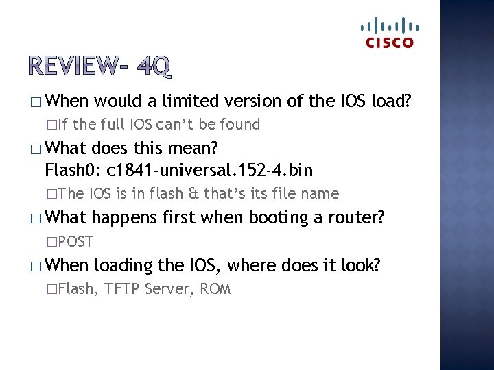 � When �If would a limited version of the IOS load? the full IOS