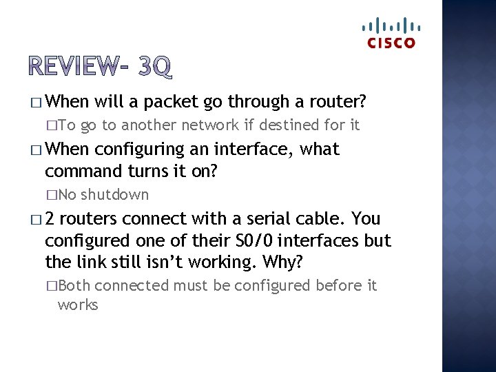 � When �To will a packet go through a router? go to another network