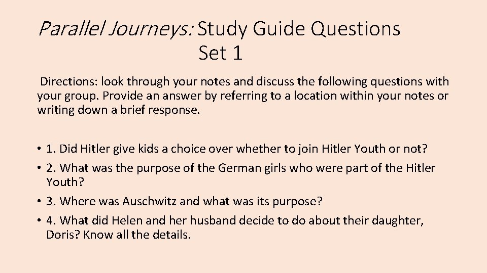 Parallel Journeys: Study Guide Questions Set 1 Directions: look through your notes and discuss