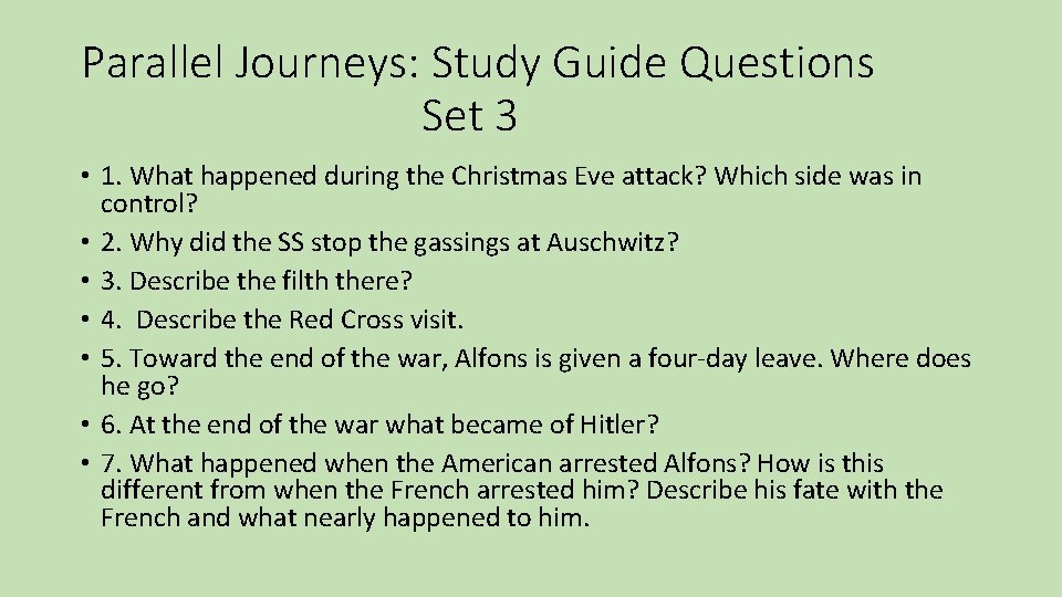 Parallel Journeys: Study Guide Questions Set 3 • 1. What happened during the Christmas