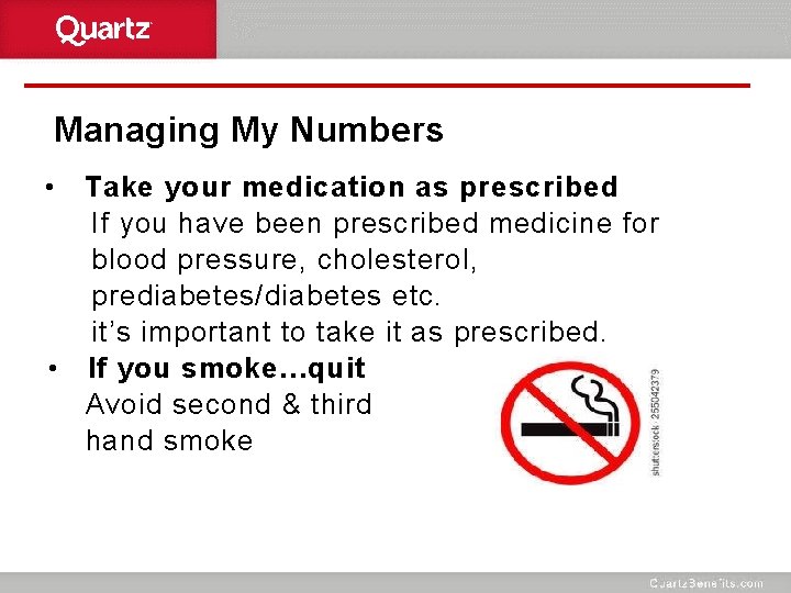 Managing My Numbers • Take your medication as prescribed If you have been prescribed