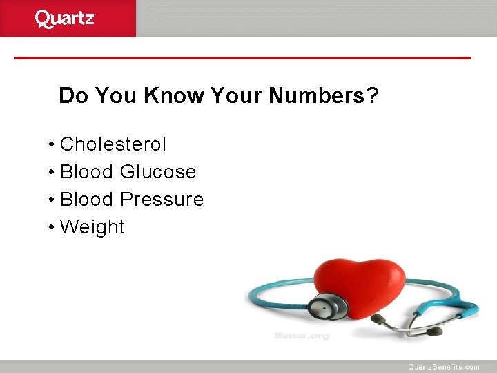 Do You Know Your Numbers? • Cholesterol • Blood Glucose • Blood Pressure •