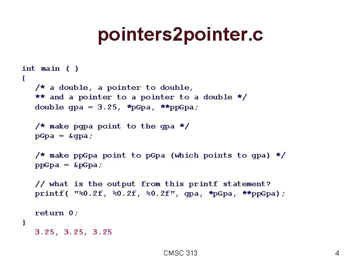 pointers 2 pointer. c int main ( ) { /* a double, a pointer