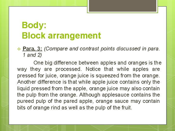 Body: Block arrangement Para. 3: (Compare and contrast points discussed in para. 1 and