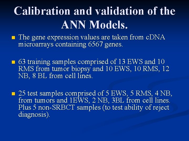 Calibration and validation of the ANN Models. n The gene expression values are taken