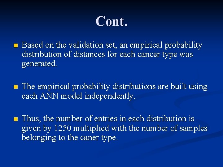 Cont. n Based on the validation set, an empirical probability distribution of distances for