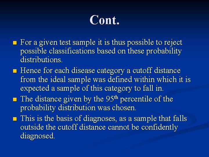 Cont. n n For a given test sample it is thus possible to reject