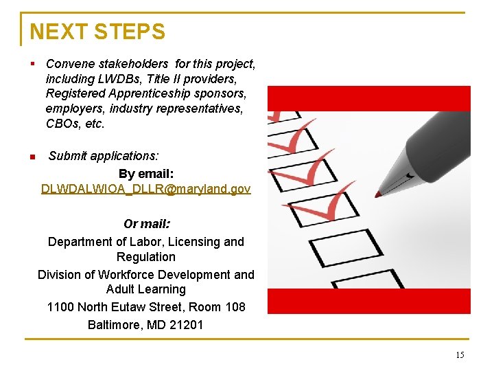 NEXT STEPS § Convene stakeholders for this project, including LWDBs, Title II providers, Registered NEXT STEPS § Convene stakeholders for this project, including LWDBs, Title II providers, Registered