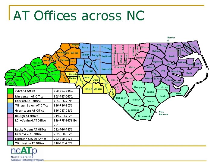 AT Offices across NC Hertfor d Raleigh AT Office LCI – Sanford AT Office