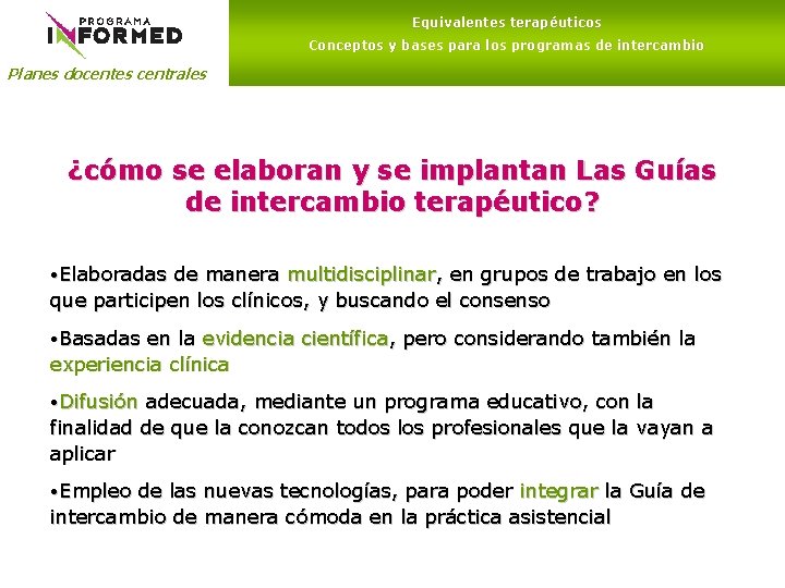 Equivalentes terapéuticos Conceptos y bases para los programas de intercambio Planes docentes centrales ¿cómo